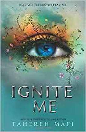 Ignite Me - Mafi Tahereh