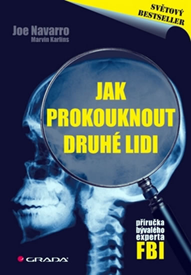 Jak prokouknout druhé lidi - Příručka bývalého experta FBI - Navarro Joe