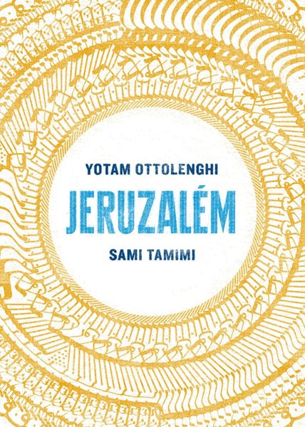 Jeruzalém - Kuchařka - Ottolenghi Yotam