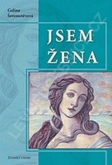 Jsem žena I - Šeremetěvová Galina