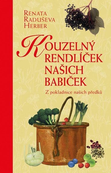 Kouzelný rendlíček našich babiček - Z pokladnice našich předků - Raduševa Herber Renata