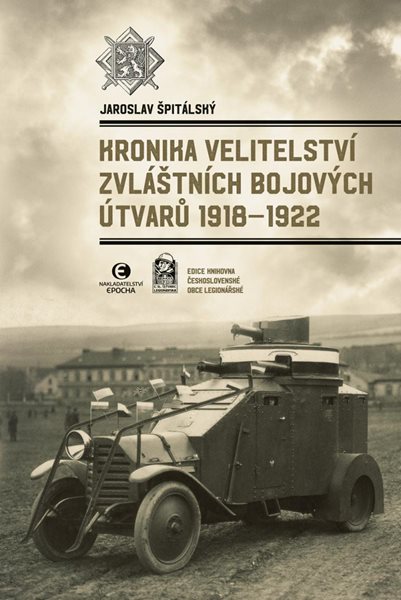 Kronika velitelství zvláštních bojových útvarů 1918-1922 - Špitálský Jaroslav