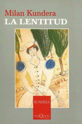 La lentitud - Kundera Milan