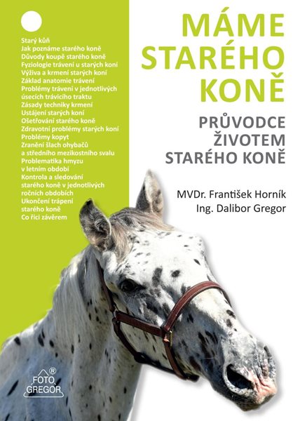 Máme starého koně - Průvodce životem starého koně - Gregor Dalibor