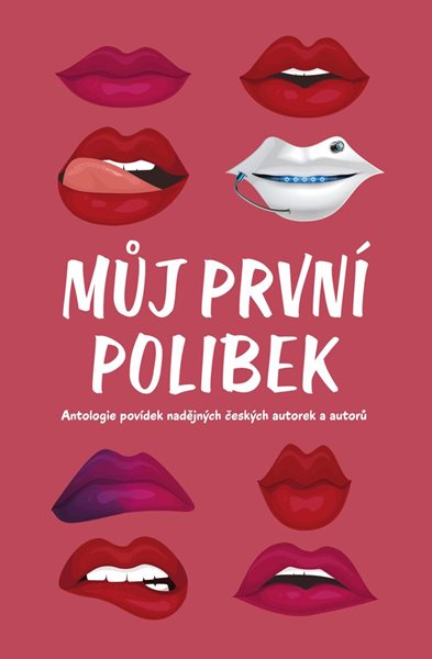 Můj první polibek - kolektiv autorů