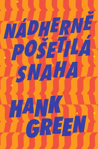 Nádherně pošetilá snaha - Green Hank