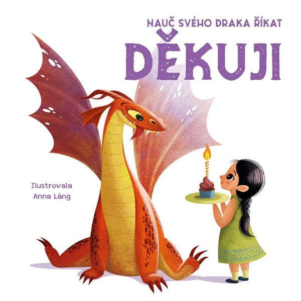 Nauč svého draka říkat DĚKUJI - Láng Anna