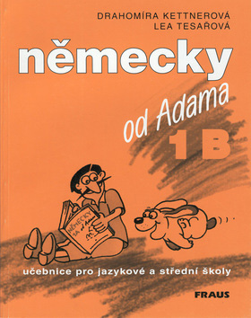 Německy od Adama 1B - pracovní sešit - Kettnerová D