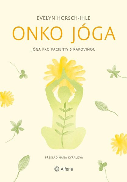 Onko jóga - Jóga pro pacienty s rakovinou - Horsch-Ihle Evelyn