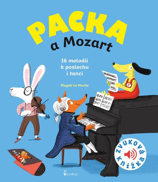 Packa a Mozart - Zvuková knížka - Le Huche Magali