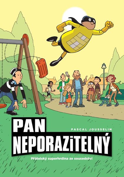 Pan Neporazitelný 2 - Přátelský superhrdina ze sousedství - Jousselin Pascal