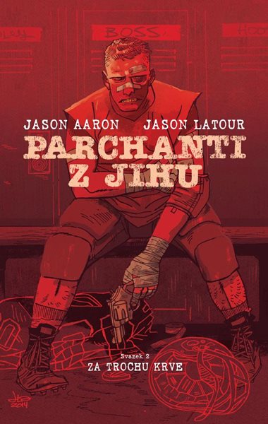 Parchanti z jihu 2 - Za trochu krve - Aaron Jason