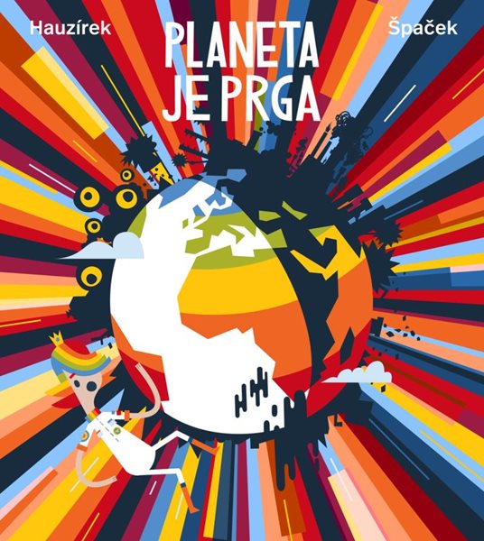 Planeta je prga - Hauzírek Petr