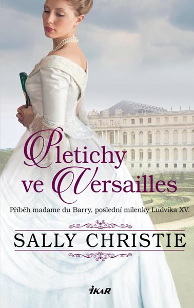 Pletichy ve Versailles - Příběh madame du Barry