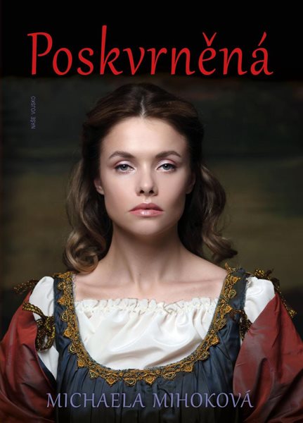 Poskvrněná - Mihoková Michaela