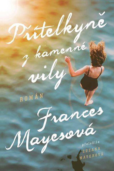 Přítelkyně z kamenné vily - Mayesová Frances