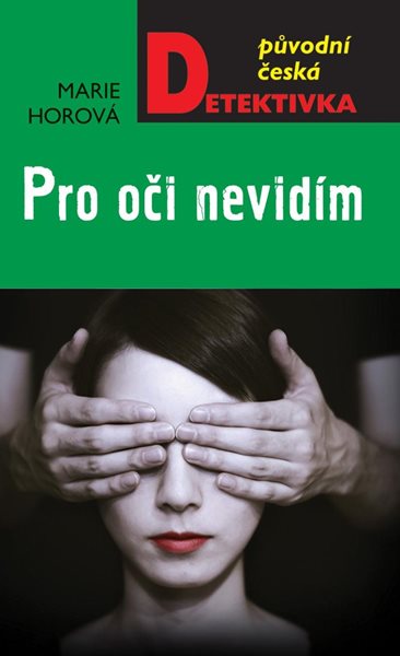 Pro oči nevidím - Horová Marie