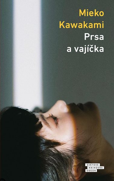 Prsa a vajíčka - Kawakami Mieko