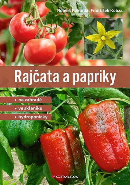 Rajčata a papriky - Na zahradě - ve skleníku - hydroponicky - Kobza František