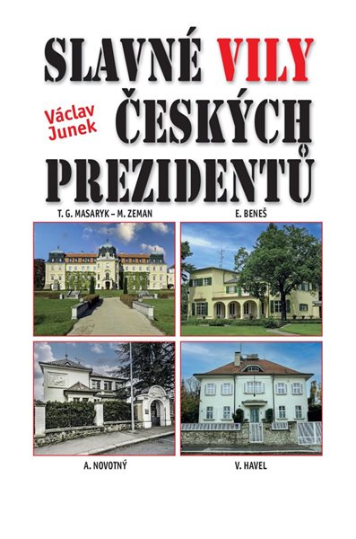 Slavné vily českých prezidentů - Junek Václav