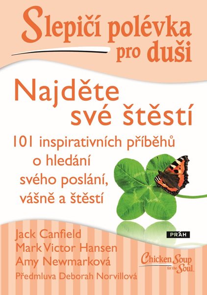 Slepičí polévka pro duši - Najděte své štěstí - Canfield Jack