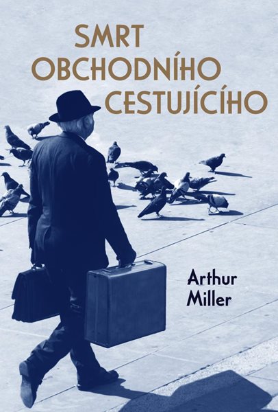 Smrt obchodního cestujícího - Miller Arthur