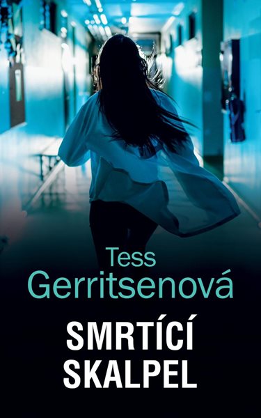 Smrtící skalpel - Gerritsenová Tess