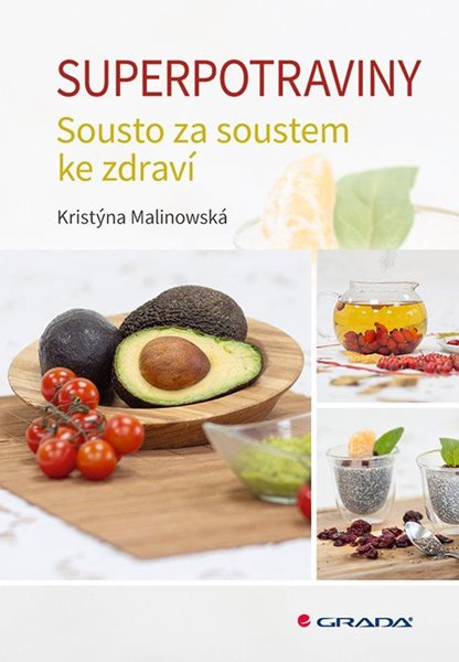 Superpotraviny - Sousto za soustem ke zdraví - Malinowská Kristýna