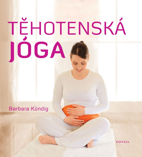 Těhotenská jóga - Kündig Barbara