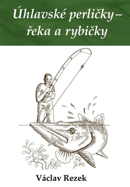 Úhlavské perličky - řeka a rybičky - Rezek Václav