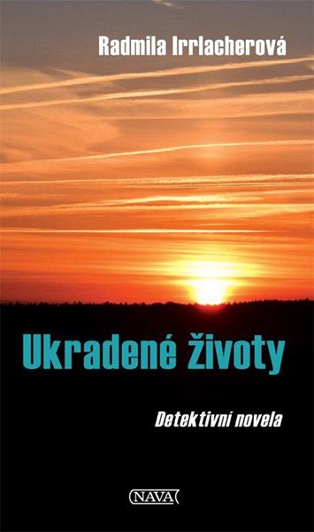 Ukradené životy - Irrlacherová Radmila