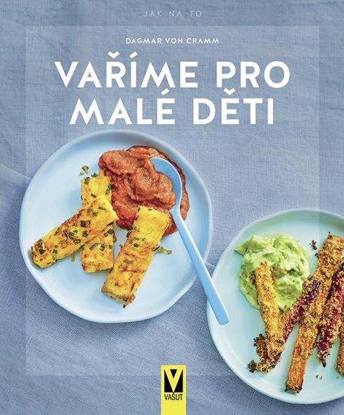 Vaříme pro malé děti - von Cramm Dagmar