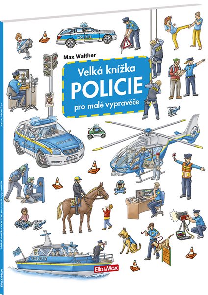 Velká knížka POLICIE pro malé vypravěče - Max Walther - 25