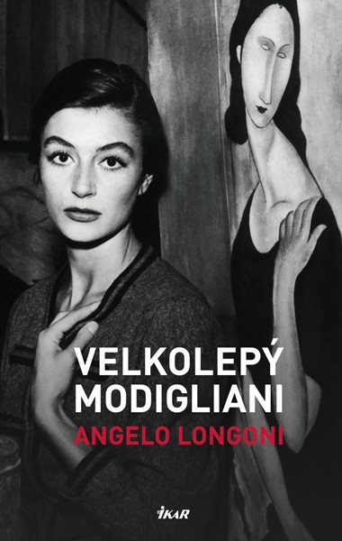 Velkolepý Modigliani - Longoni Angelo