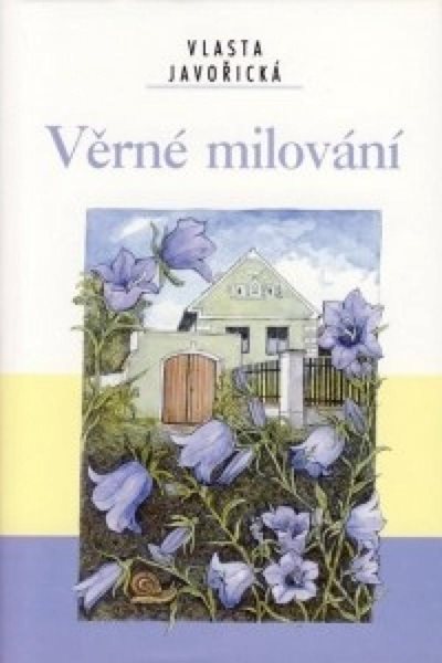 Věrné milování - Javořická Vlasta