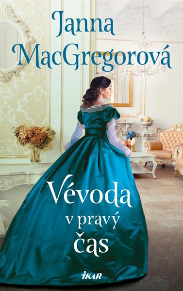 Vévoda v pravý čas - MacGregorová Janna