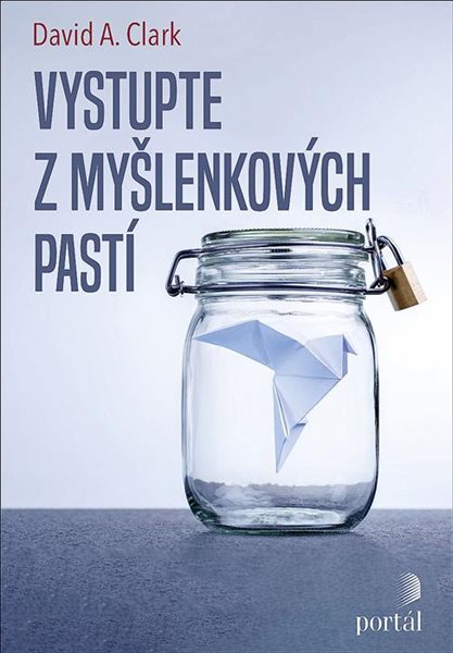 Vystupte z myšlenkových pastí - Clark David A.