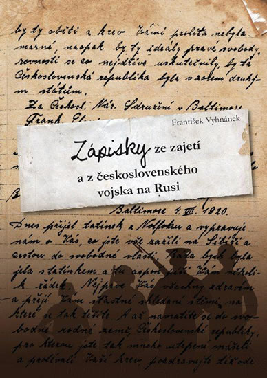 Zápisky ze zajetí a z československého vojska na Rusi - Vyhnánek František