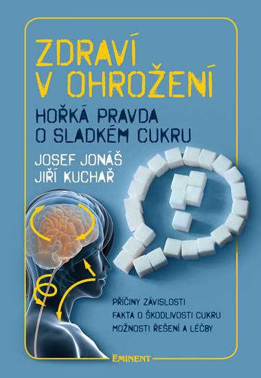 Zdraví v ohrožení - Hořká pravda o sladkém cukru - Jonáš Josef