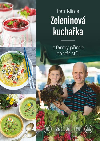 Zeleninová kuchařka - Z farmy přímo na váš stůl - Klíma Petr