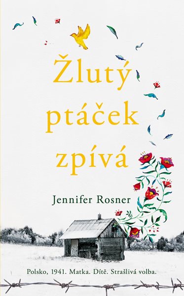 Žlutý ptáček zpívá - Rosner Jennifer