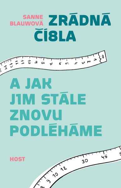 Zrádná čísla a jak jim stále znovu podléháme - Blauwová Sanne