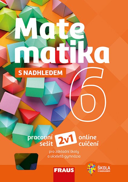 Matematika 6 s nadhledem - hybridní pracovní sešit - Pavel Tlustý