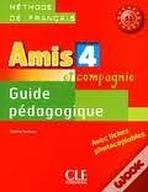 Amis et compagnie 4 - guide pédagogique