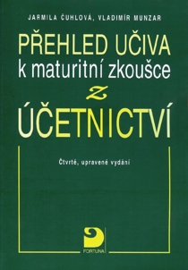 Přehled učiva k maturitní zkoušce z účetnictví 4.v - Čulhová J.