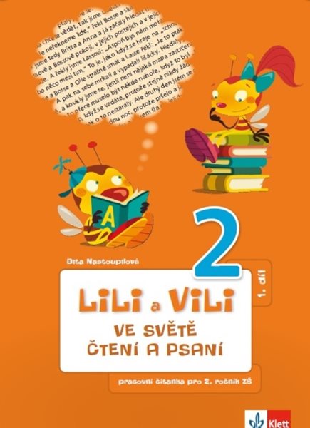 Lili a Vili 2 – ve světě čtení a psaní I.díl (prac. uč. ČJ I.díl) - Dita Nastoupilová