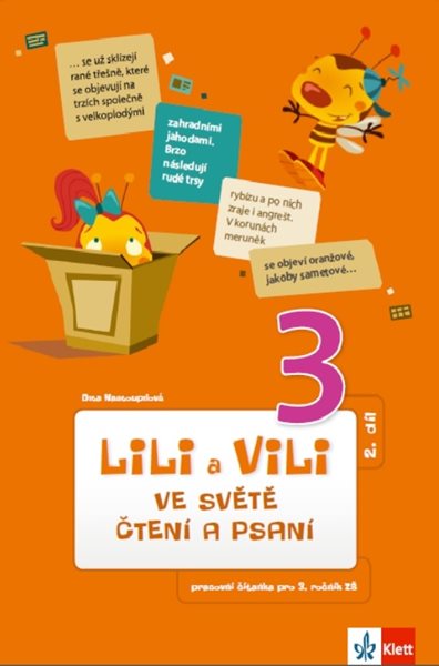 Lili a Vili 3 – ve světě čtení a psaní II.díl (prac. uč. ČJ II.díl) - Dita Nastoupilová