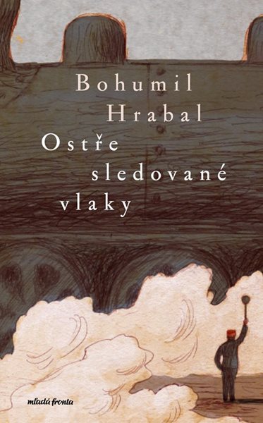 Ostře sledované vlaky - Bohumil Hrabal - 12x19 cm