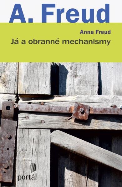 Já a obranné mechanismy - Freud Anna