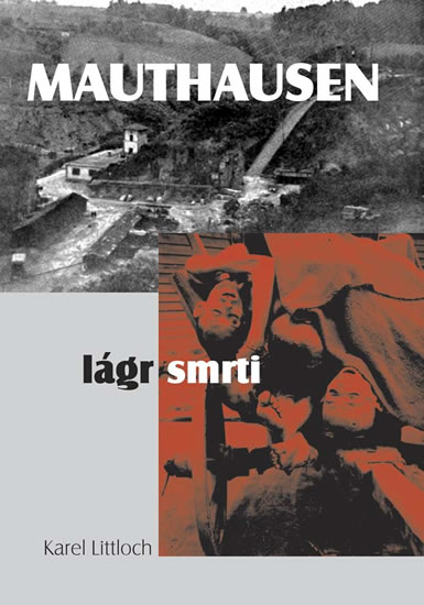 Mauthausen – lágr smrti - Littloch Karel - 15